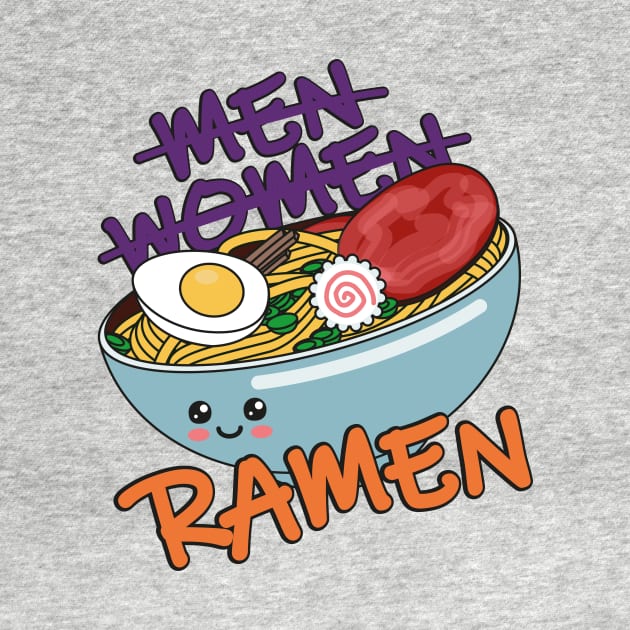 All You Need Is Ramen by Tees4Elliott